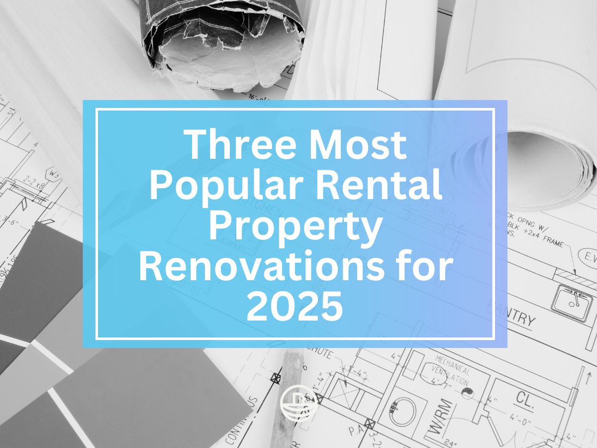 3 Most Popular Rental Property Renovations for 2025